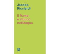 Il fiume e il buco nell'acqua (Pasifae)