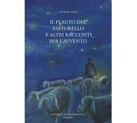 Il flauto del pastorello e altri racconti per l'Avvento