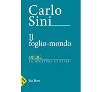 Il foglio-mondo: Vol. 3/2 (Opere di Carlo Sini)