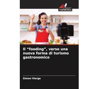 Il "fooding", verso una nuova forma di turismo gastronomico