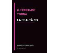 Il forecast torna la realtà no: quaderno divertente per finanza, controllo di gestione e ufficio, idea regalo colleghi (Come sopravvivere ai numeri)