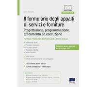 Il formulario degli appalti di servizi e forniture. Progettazione, programmazione, affidamento ed esecuzione. Modulistica sempre aggiornata fino al 30 giugno 2027 (Appalti & Contratti)