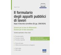 Il formulario degli appalti pubblici di lavori. dopo il Decreto correttivo (D.Lgs. 209/2024). Schede esplicative e flow-chart (Appalti & Contratti)