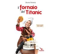 Il fornaio del Titanic (Piccole storie per l'anima)