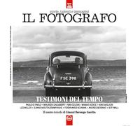 Il fotografo. Testimoni del tempo. L'occhio dei grandi maestri, il racconto, la memoria (Vol. 1)