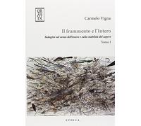 Il frammento e l'intero. Indagini sul senso dell'essere e sulla stabilità del sapere (Ethica)
