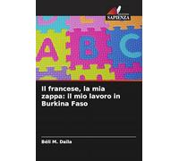 Il francese, la mia zappa: il mio lavoro in Burkina Faso