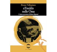 Il freddo nelle ossa. L'ottava avventura di Mauro Bignami (Le vespe)