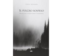 Il fulcro sospeso. Henri de Lubac e il dibattito intorno al soprannaturale (Teologia)