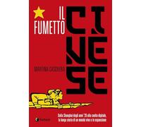 Il fumetto cinese. Dalla Shanghai degli anni '20 alla svolta digitale, la lunga storia di un mondo vivo e in espansione (Lapilli giganti)