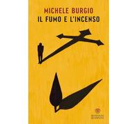 Il fumo e l'incenso (Narratori italiani)