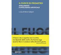 Il fuoco di Prometeo. Intelligence e intelligenza artificiale (Intelligence e Comunicazione)