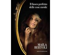 Il fuoco perfetto delle cose ruvide