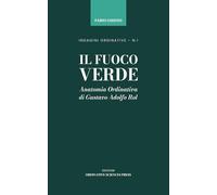 IL FUOCO VERDE: Anatomia Ordinativa di Gustavo Adolfo Rol (INDAGINI ORDINATIVE)