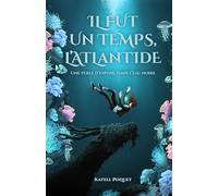 Il fut un temps, l'Atlantide: Une perle d'espoir, dans l'eau noire