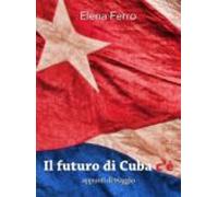 Il Futuro Di Cuba Cè (ebook)