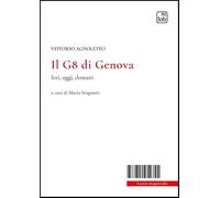 Il G8 di Genova. Ieri, oggi, domani (Lectio magistralis)
