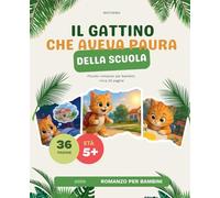 Il Gattino Che Aveva Paura della Scuola: 38 (Romanzo Per Ragazzi)