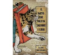 Il gatto che voleva salvare i libri (Oscar fantastica)