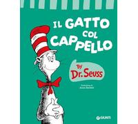 Il gatto col cappello. Ediz. a colori (Libri del dr. Seuss)