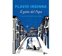 Il gatto del Papa. Una piccola favola senza tempo. Ediz. illustrata