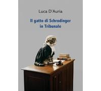 Il gatto di Schrodinger in tribunale
