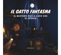 IL GATTO FANTASMA: Il mistero della luce che si spense