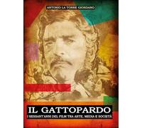 Il Gattopardo. I sessant'anni del film tra arte, media e società (Cinefocus)