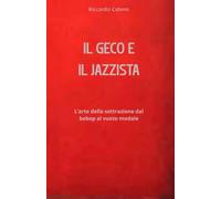Il Geco e il Jazzista: L'arte della sottrazione. Il periodo blu di Miles Davis raccontato dal contrabbasso
