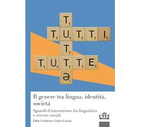 Il genere tra lingua, identità, società. Sguardi d’intersezione fra linguistica e scienze sociali