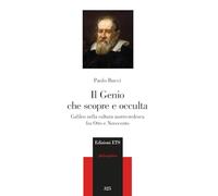 Il genio che scopre e occulta. Galileo nella cultura austro-tedesca fra Otto e Novecento (Philosophica)