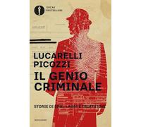 Il genio criminale. Storie di spie, ladri e truffatori (Oscar bestsellers)