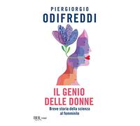 Il genio delle donne. Breve storia della scienza al femminile (BUR Saggi)