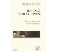 Il genio di Beethoven. Viaggio attraverso le nove Sinfonie (Virgola)