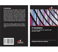 Il GeoGebra: Uno strumento didattico per la gestione della geometria analitica