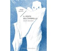 Il gesto dell’ombrello. E altri racconti (Narrativa)