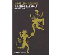 Il gesto e la parola. La memoria e i ritmi (Vol. 2) (Filosofie)
