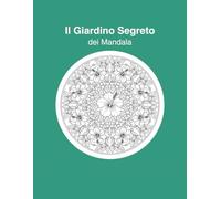 Il Giardini Segreto Dei Mandala