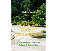 Il Giardino Cintato della Verità: Il Faro dell'Anima che Guidò il Canto di Rumi e Attar