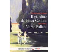 Il giardino dei Finzi Contini letto da Marco Baliani. Audiolibro. CD Audio formato MP3 (Classici)