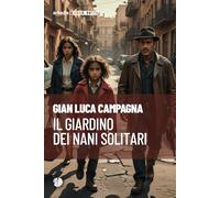 Il giardino dei nani solitari (Senza rotta)