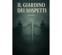 Il giardino dei sospetti