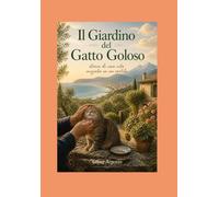 Il Giardino del Gatto Goloso: storie di una vita iniziata in un cortile