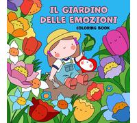 Il Giardino delle Emozioni: Coloring Book