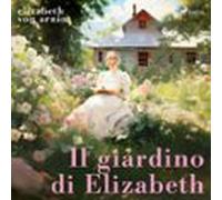 Il Giardino Di Elizabeth (audiolibro)