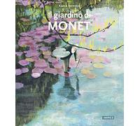 Il giardino di Monet. Ediz. a colori (Albi illustrati)