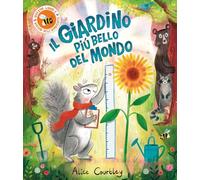 Il giardino più bello del mondo. Ediz. a colori (Album)