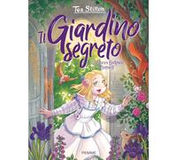 Il giardino segreto di Frances Hodgson Burnett (I libri del cuore delle Tea Sisters)