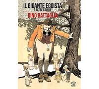 Il gigante egoista e altre favole (Dino Battaglia)