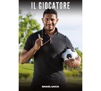 Il Giocatore: Racconti Erotici Gay di Sesso Esplicito per Uomini Adulti